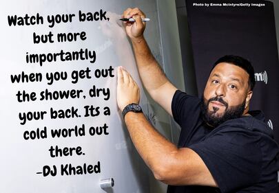 DJ Khaled’s all-time best quotes